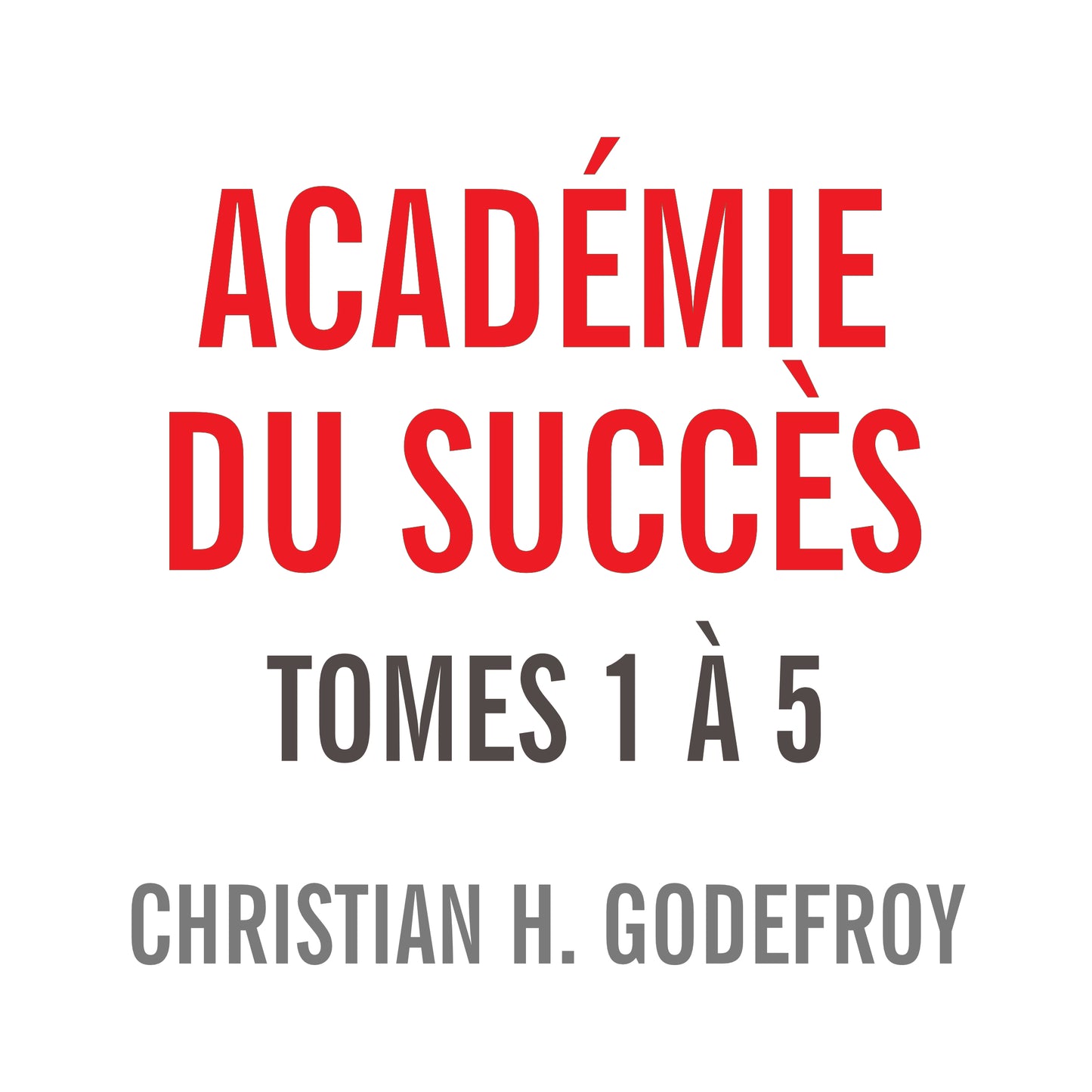 Académie du Succès - les 5 audiobooks