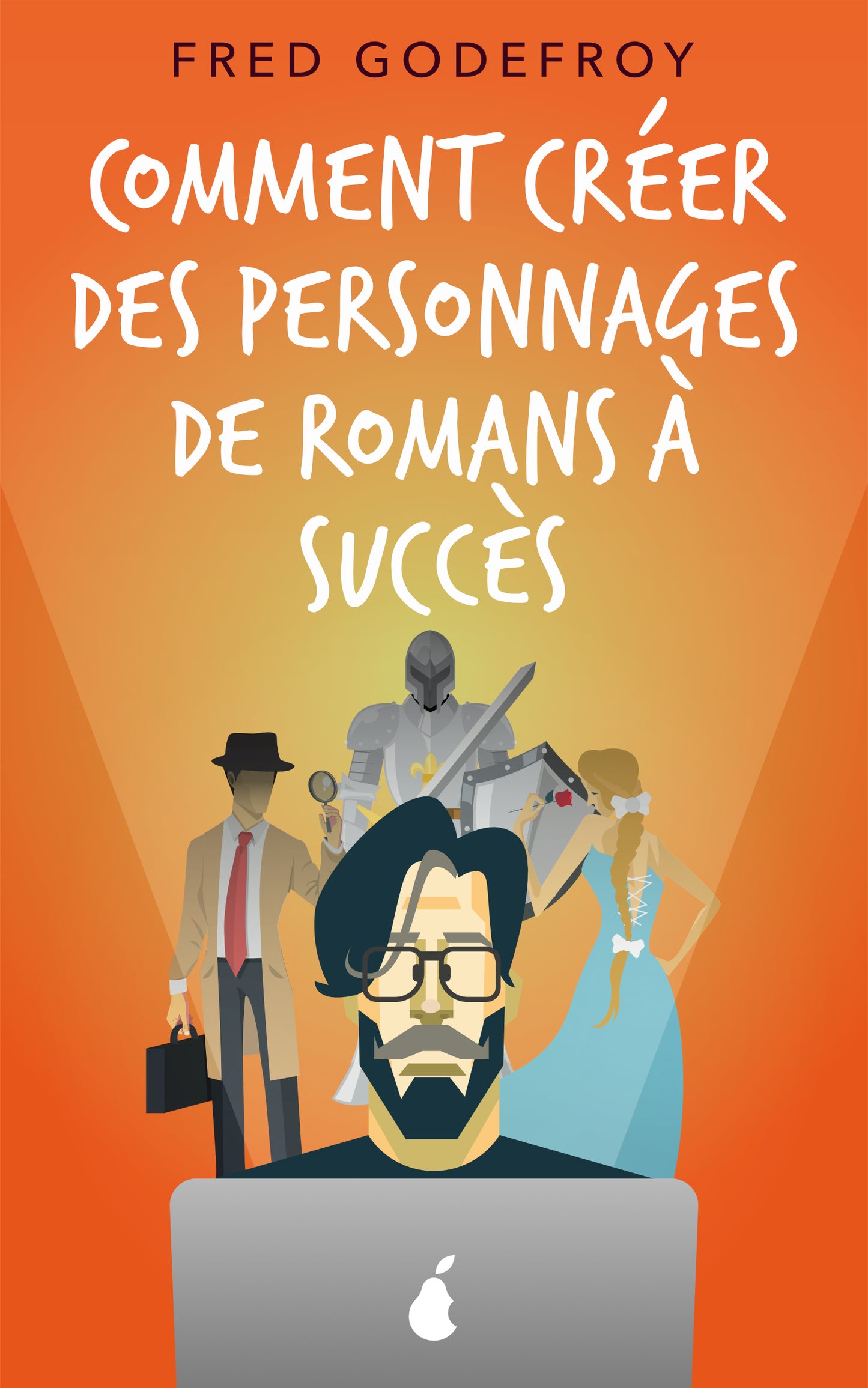 Comment créer des personnages de romans à succès - papier