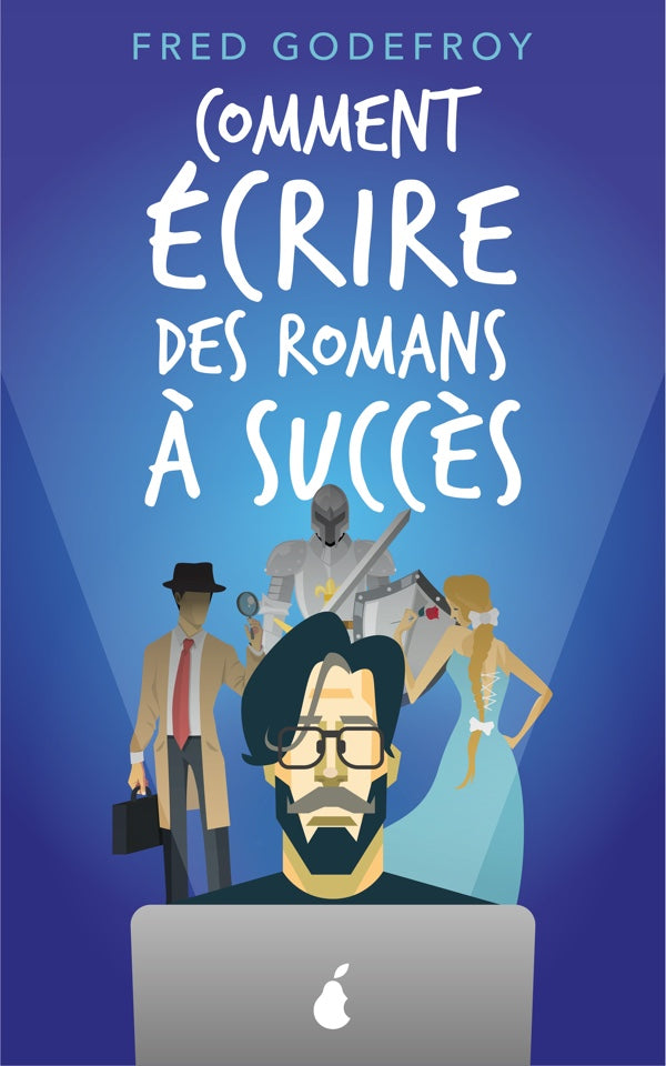 Comment écrire des romans à succès - ebook