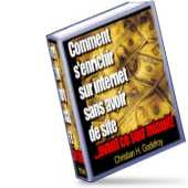 Comment S'Enrichir Sur Internet Sans avoir de Site - ebook