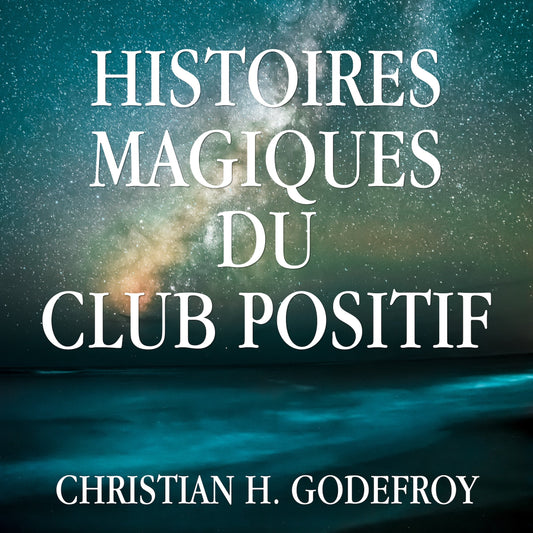Histoires magiques du Club Positif audiobook