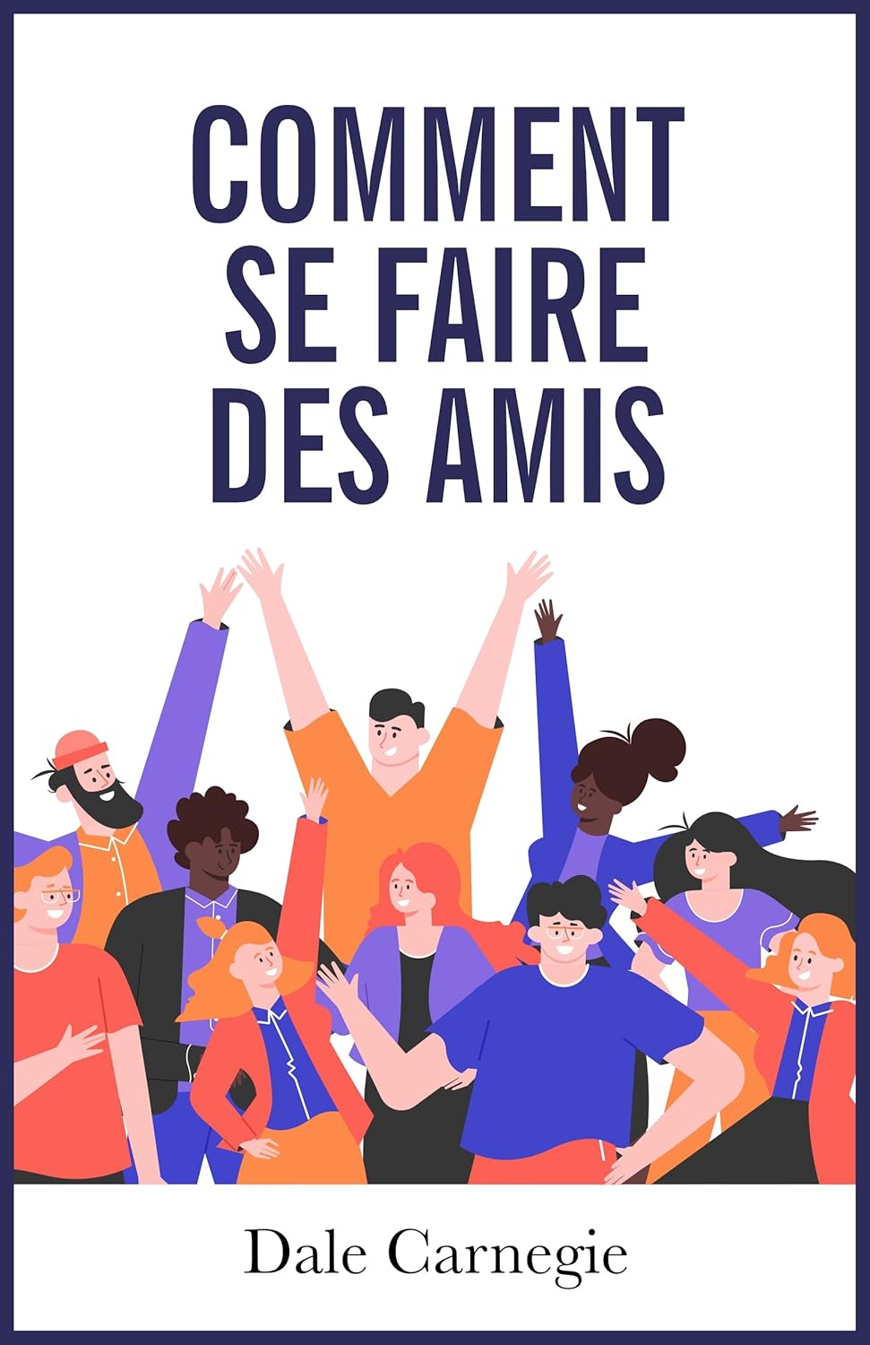 Comment se faire des amis