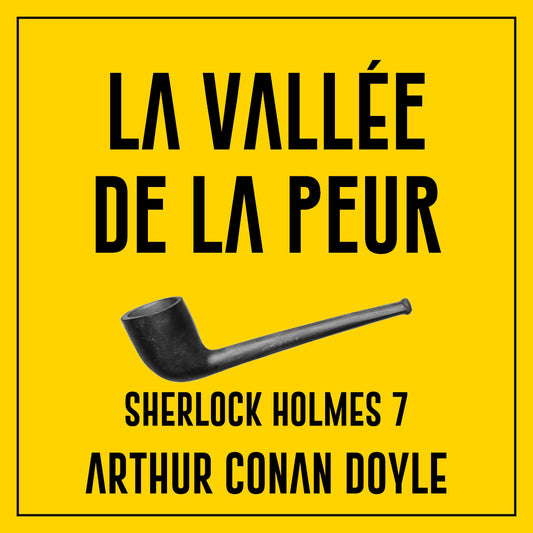 La vallée de la peur - Sherlock Holmes 7
