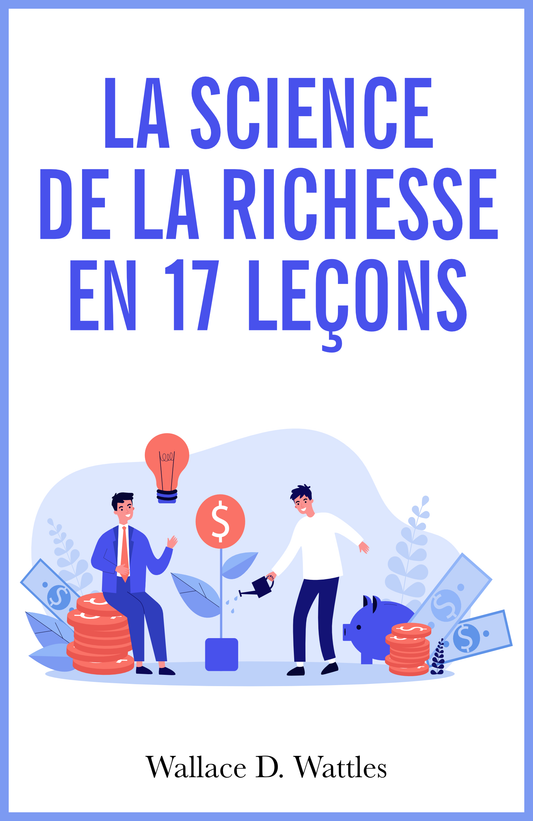 La Science de la Richesse en 17 Leçons - papier