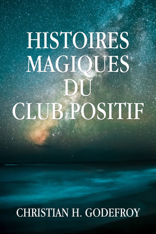 Histoires Magiques du Club Positif - ebook