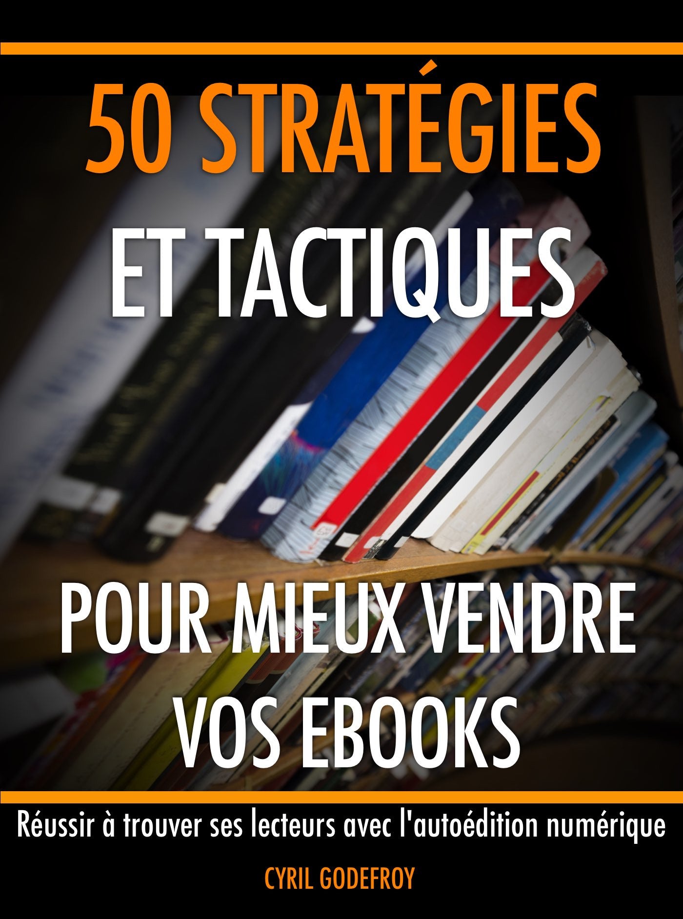 50 strategies and tactics to better sell your ebooks - ebook
