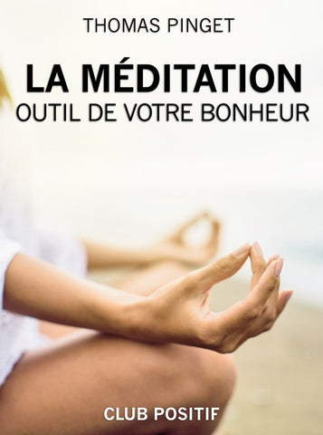 Meditation, a tool for your happiness - audiobook + ebook