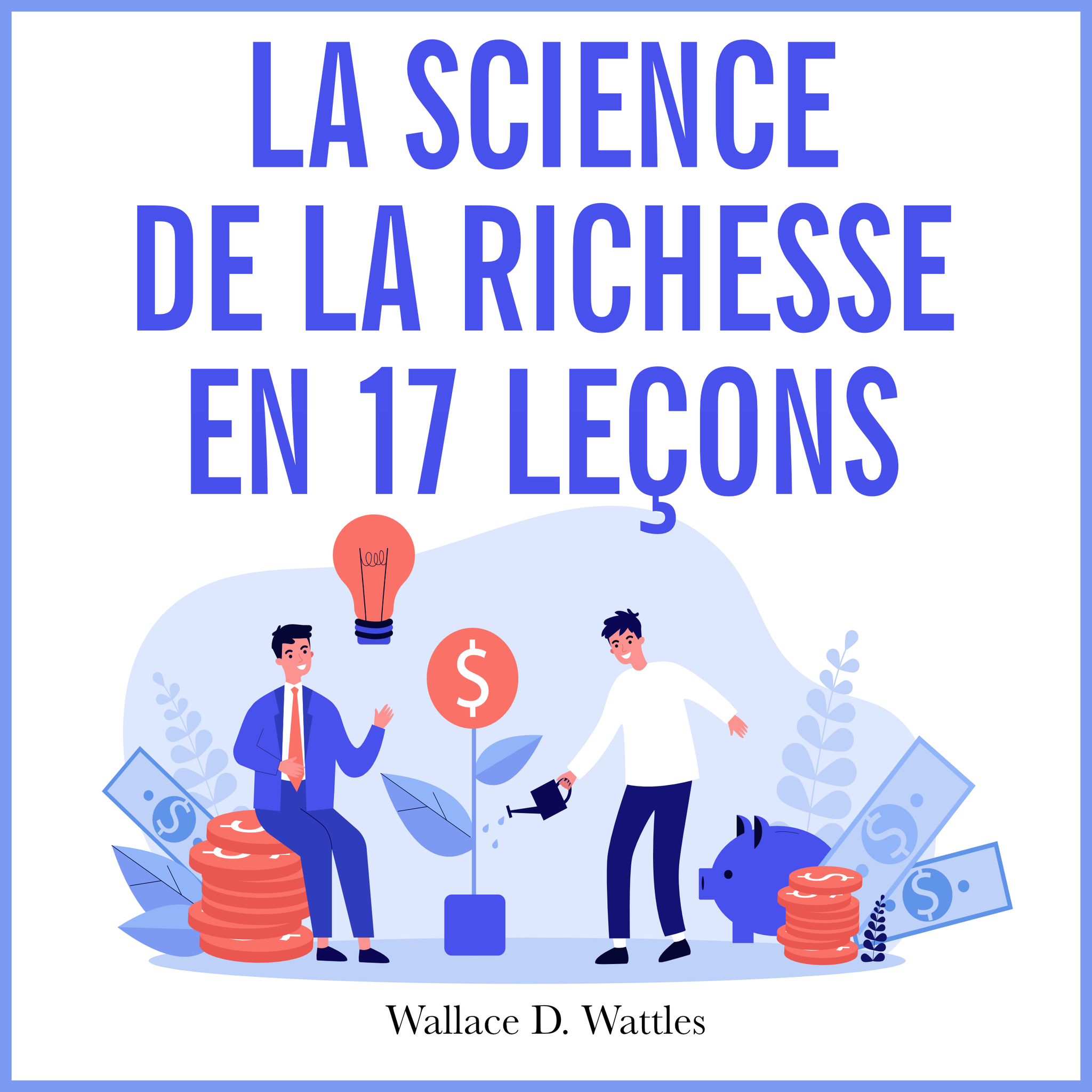 La Science de la Richesse en 17 Leçons